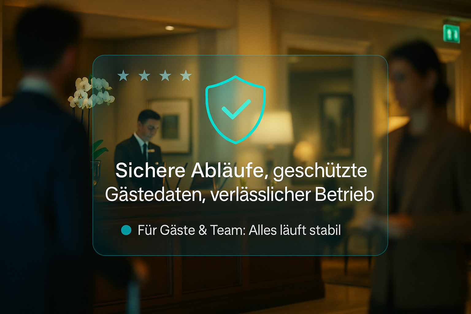 Sichere Abläufe, geschützte Gästedaten und stabiler Betrieb im Hotelalltag